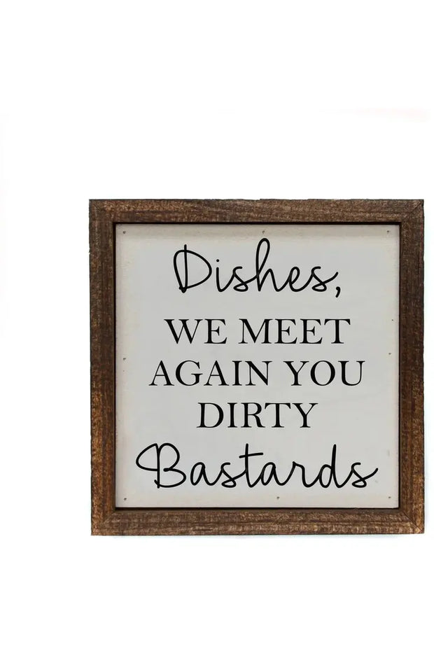 "Dishes We Meet Again" Sign