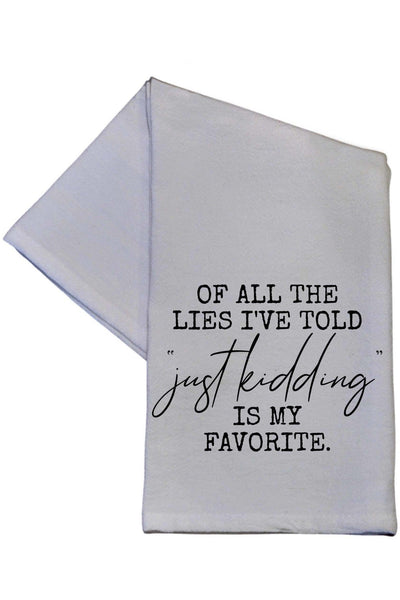 "Of All The Lies I've Told" Dish Towel