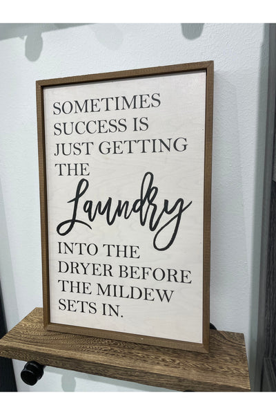 Success Is Getting The Laundry Sign