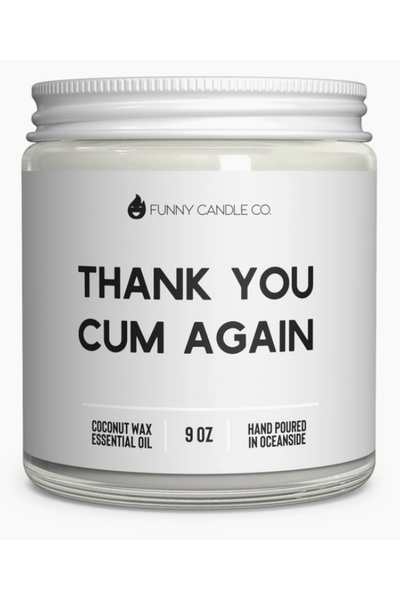 Thank You C*m Again Candle